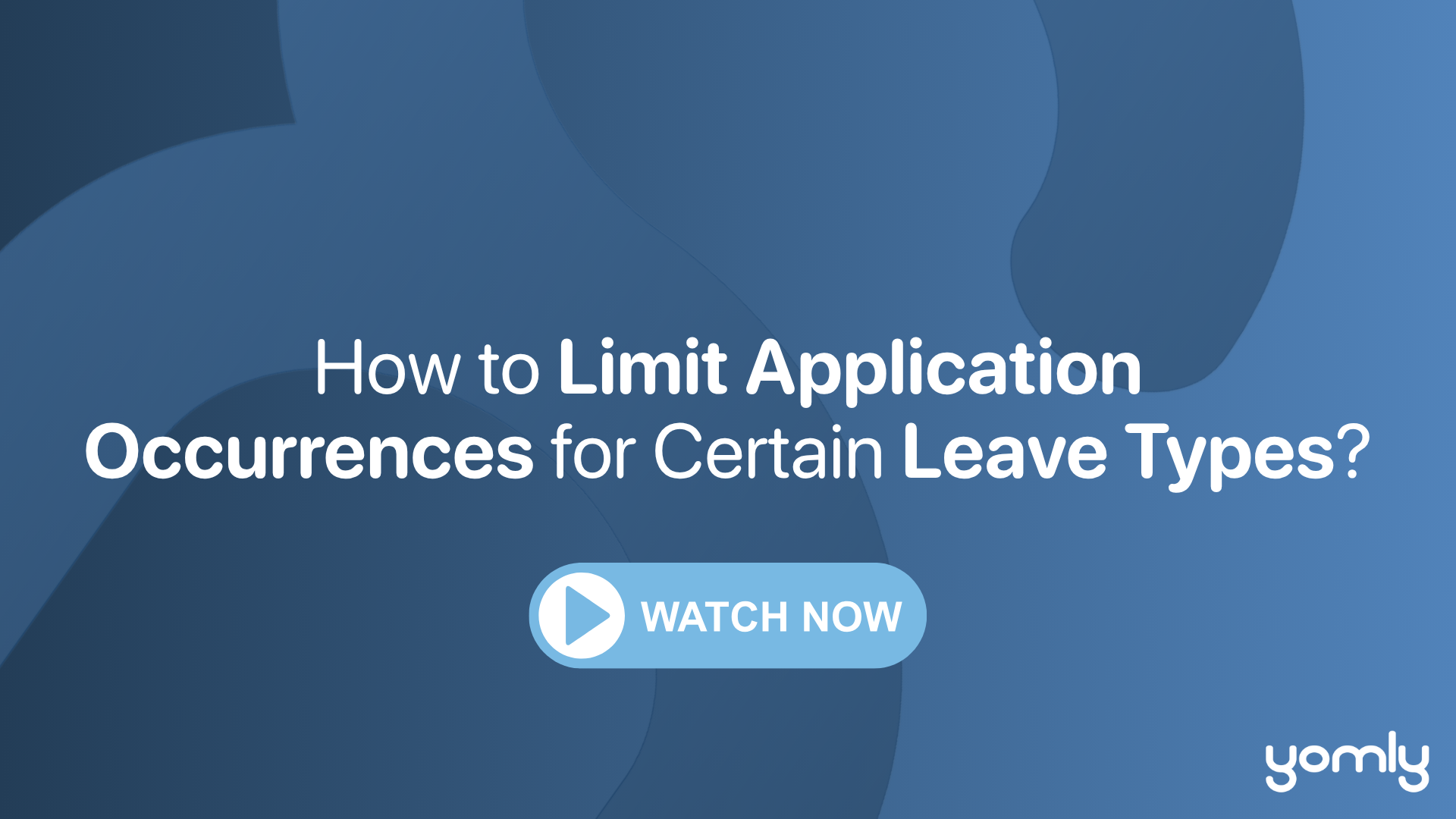 How to Limit Application Occurrences for Certain Leave Types.png