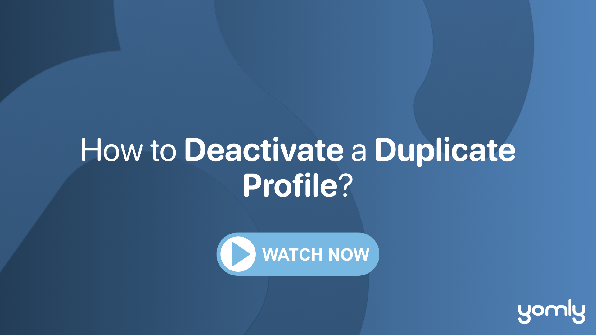 How to Deactivate a Duplicate Profile.png