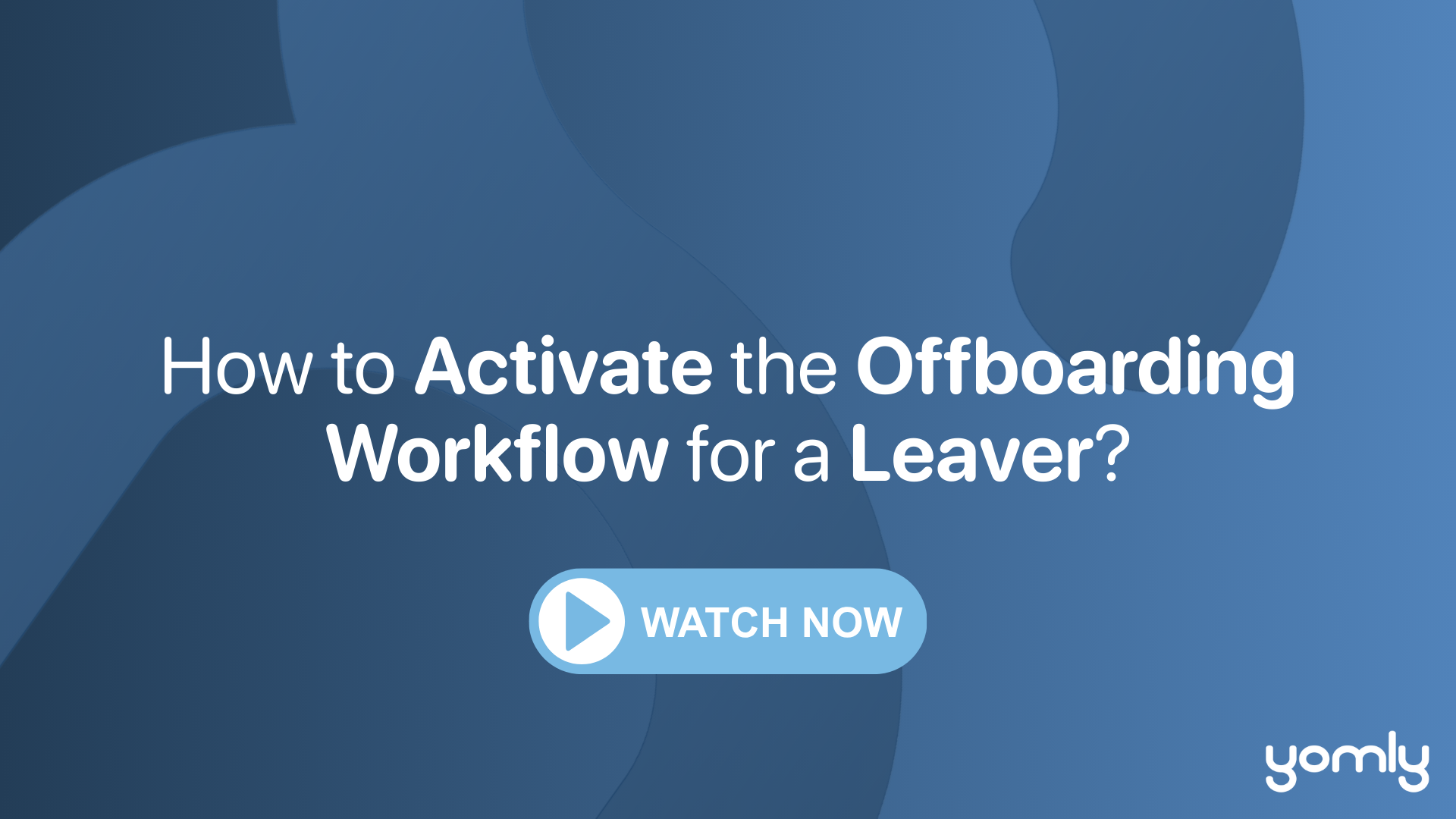 How to Activate the Offboarding Workflow for a Leaver.png