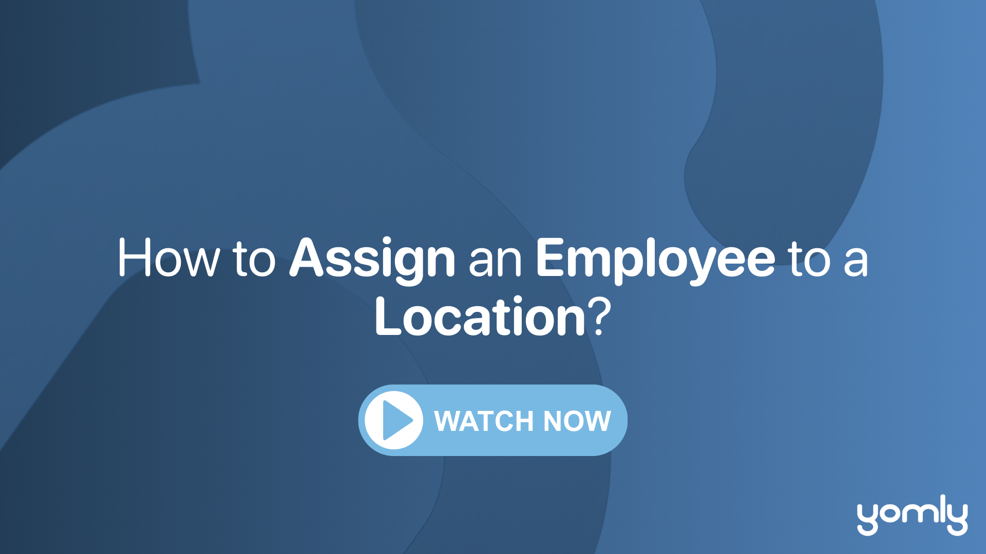 How to Assign an Employee to a Location.png