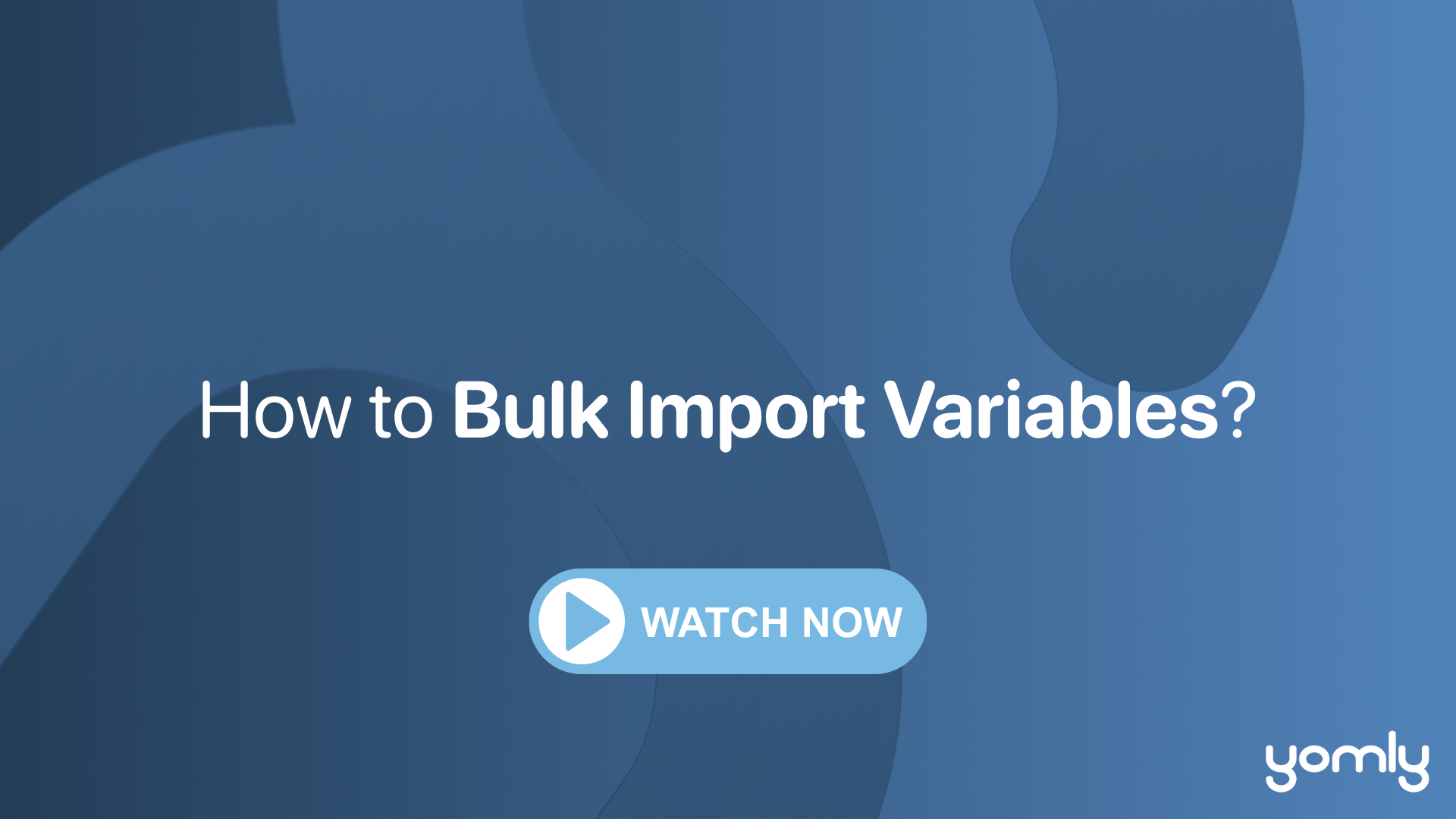 How to Bulk Import Variables.png