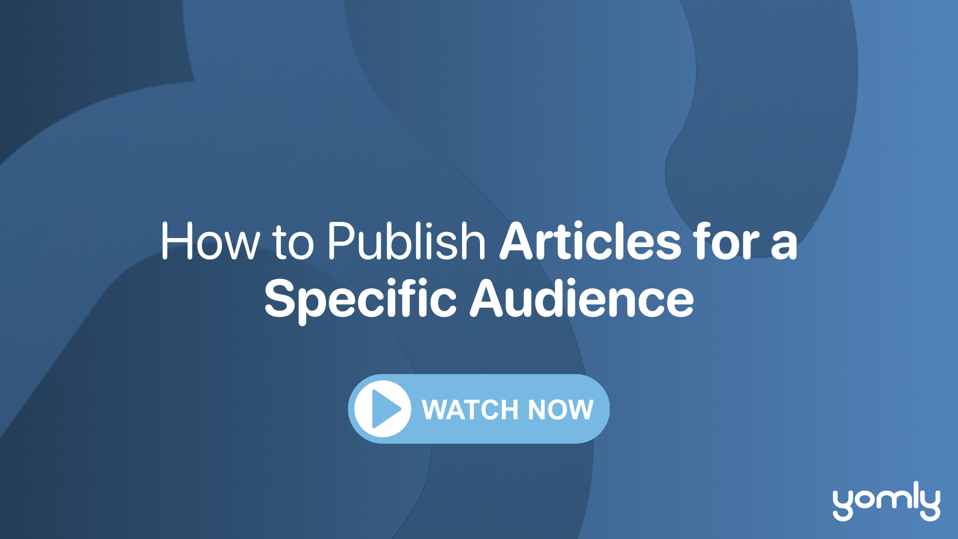 How to Publish Articles for a Specific Audience.png