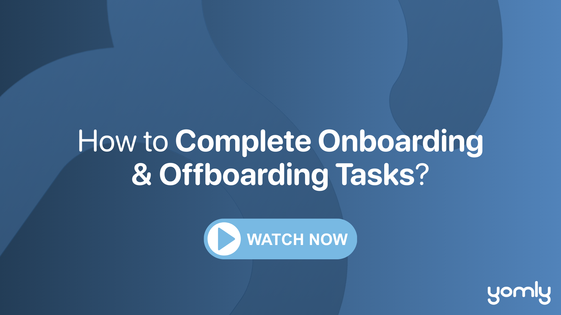 How to Complete Onboarding & Offboarding Tasks Thumbnail.png