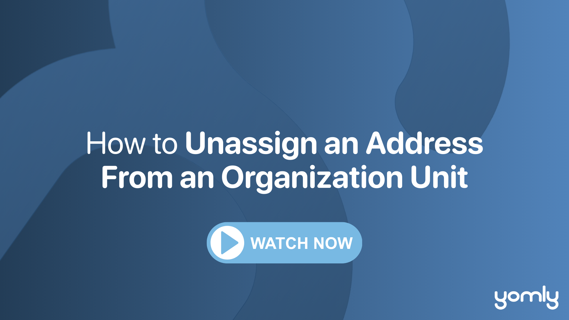 How to Unassign an Address From an Organization Unit THUMBNAIL.png