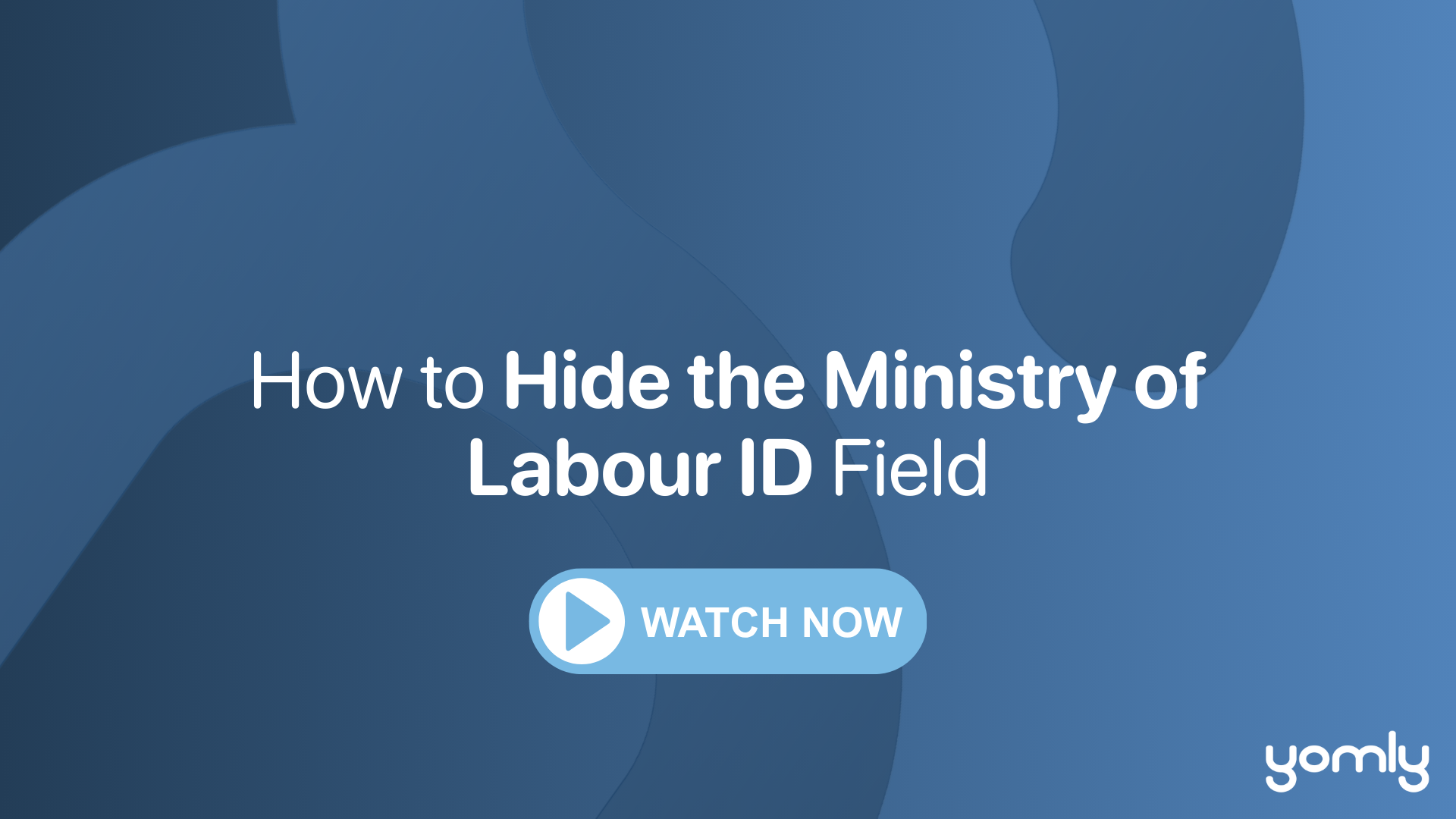 How to Hide the Ministry of Labour ID Field THUMBNAIL.png