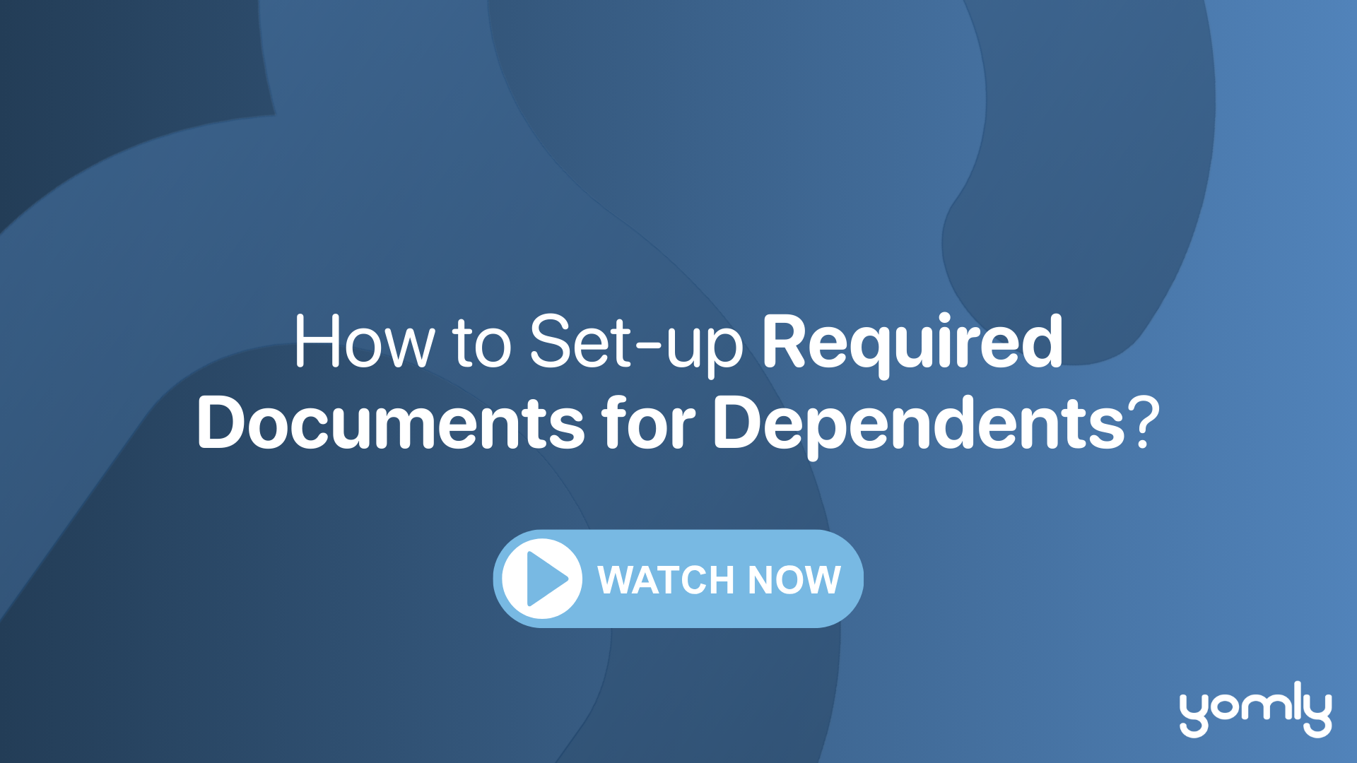 How to Set-up Required Documents for Dependents THUMBNAIL.png